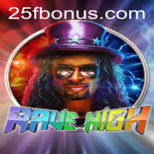 Discover the Exciting World of RaveHigh: Navigate 25F Challenges